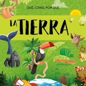 Qué, cómo, por qué: La Tierra