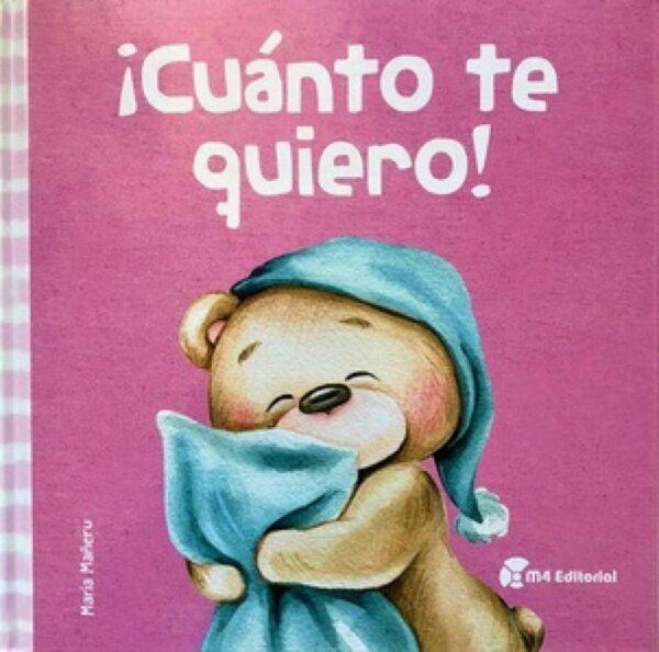 ¡Cuánto te quiero!