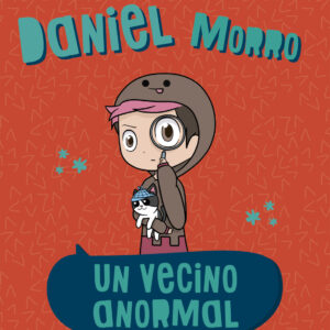 Un vecino anormal: Y el ladrón del chocolate