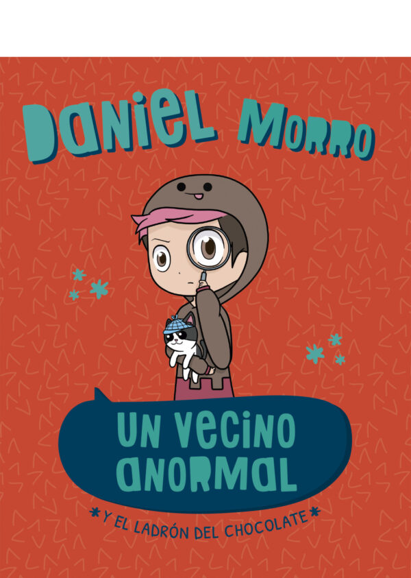 Un vecino anormal: Y el ladrón del chocolate