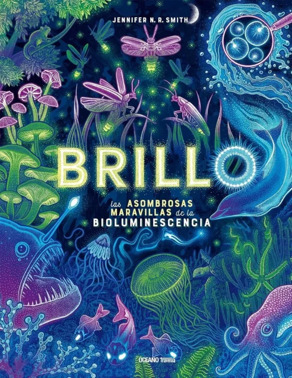 BRILLO, las Asombrosas Maravillas de la Bioluminiscencia