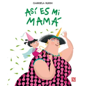 Así es mi mamá
