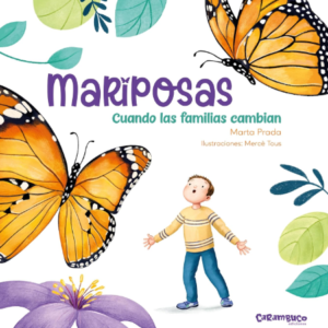 Mariposas, cuando las familias cambian