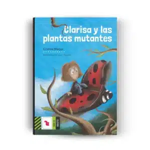 clarisa y las plantas mutantes
